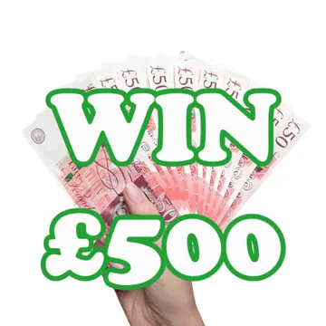 Your chance to win £500 cash to spend however you like.